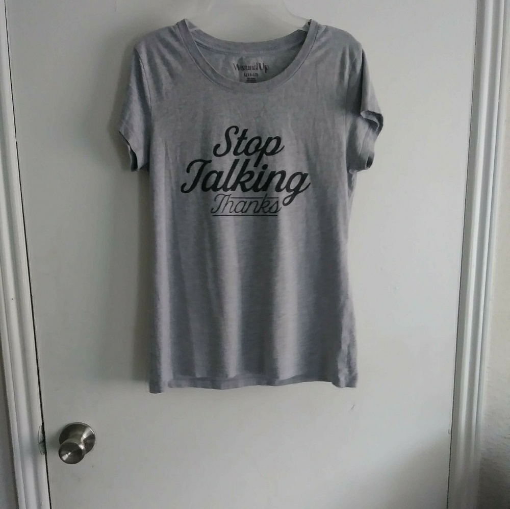 Stop Talking Thanks Sassy Tshirt